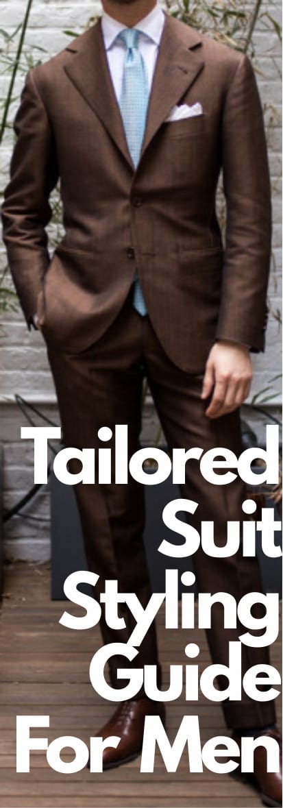 Tailored Suit Styling Guide For Every Men