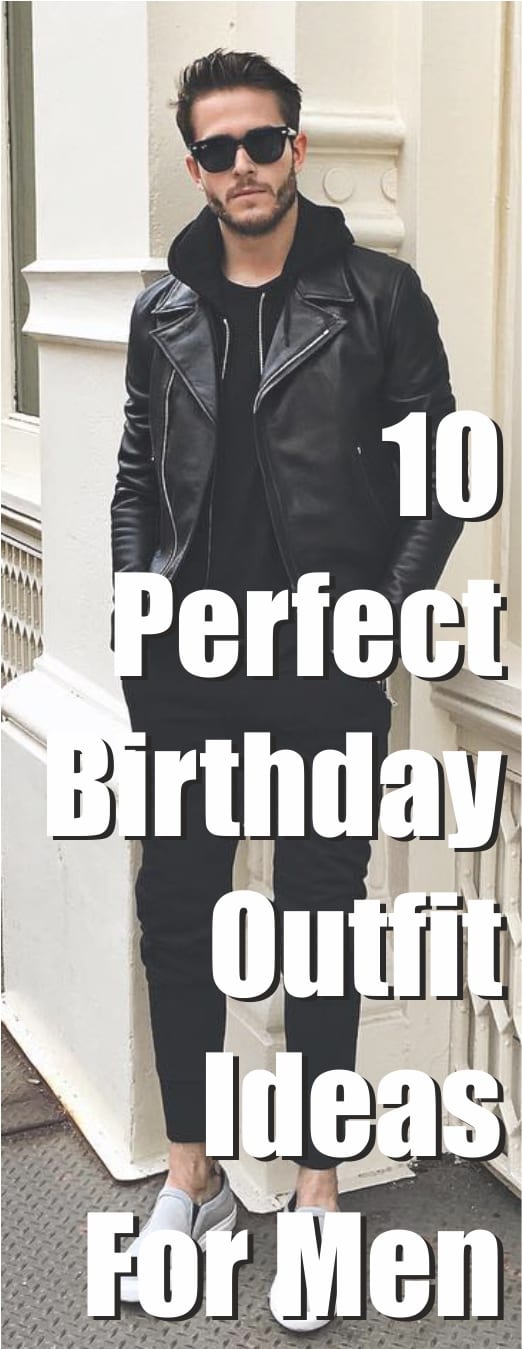 Men's Birthday Outfit Ideas