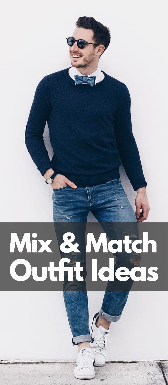 mix & match outfit ideas for men
