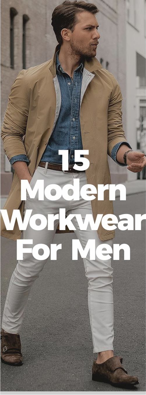 Smart Men’s Guide To Modern Workwear Smart Men’s Guide To Modern Workwear
