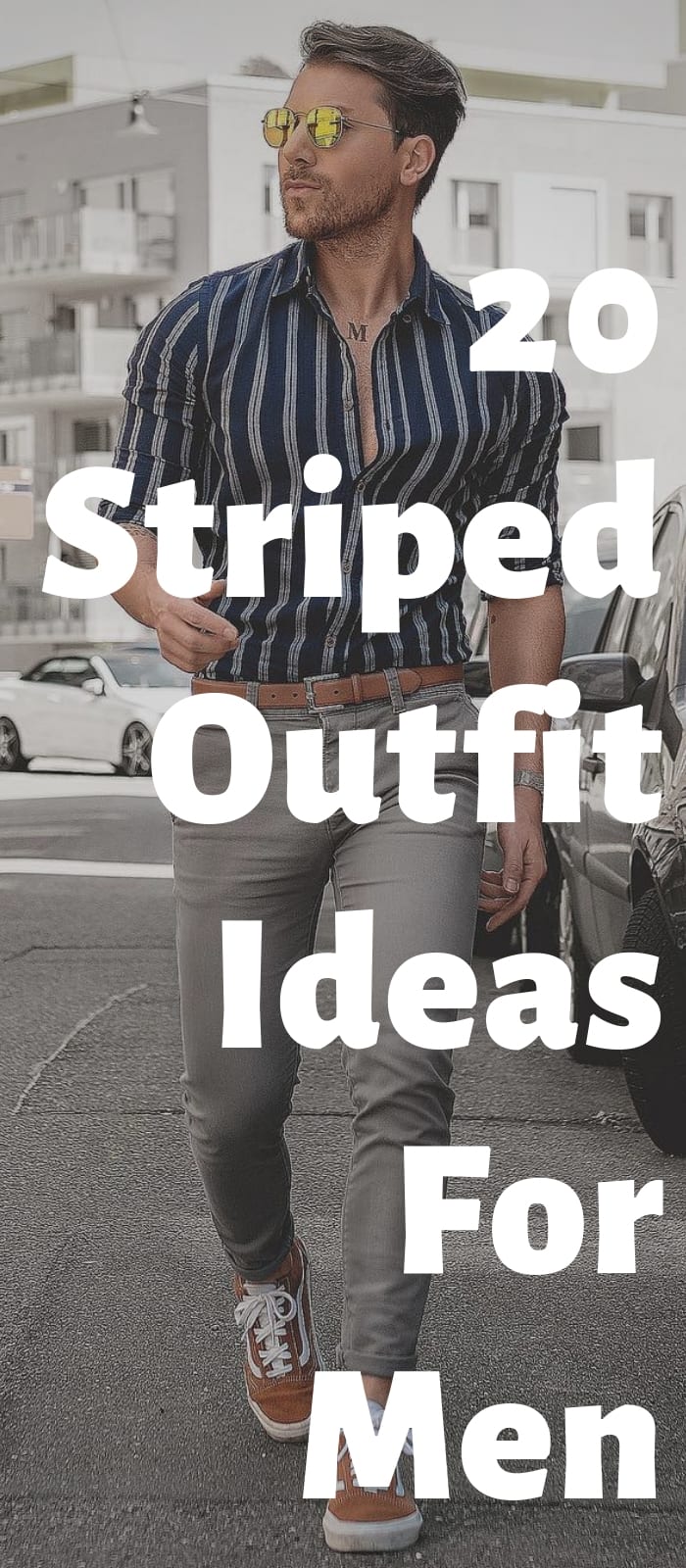 20 Striped Outfit Ideas For Men