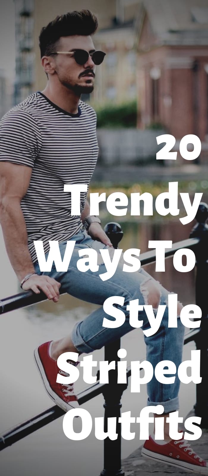 20 Trendy Ways To Style Striped Outfits