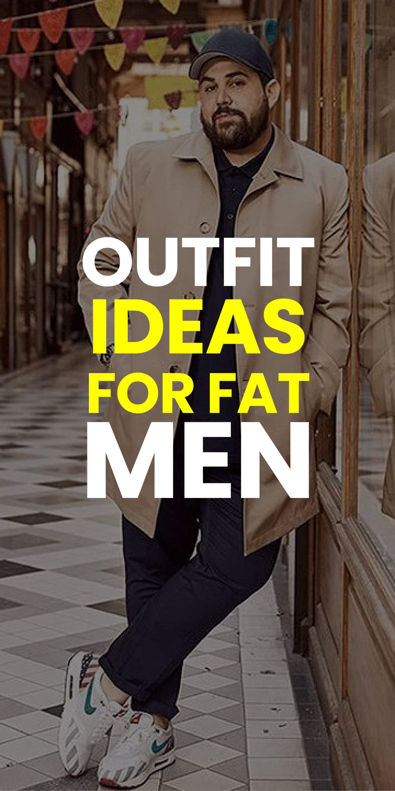 OUTFIT IDEAS FOR FAT MEN