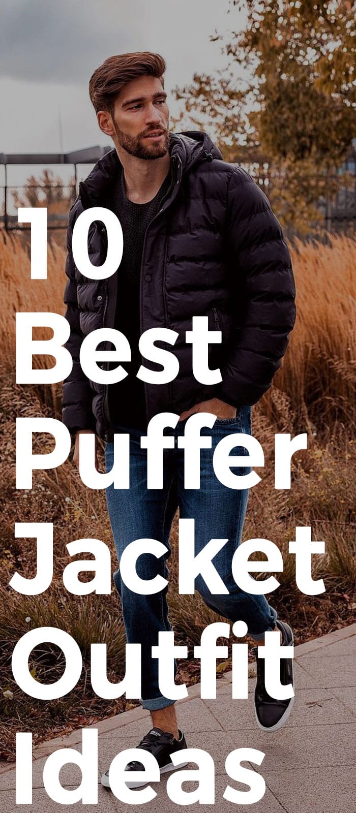 10 Best Puffer Jacket Outfit Ideas.