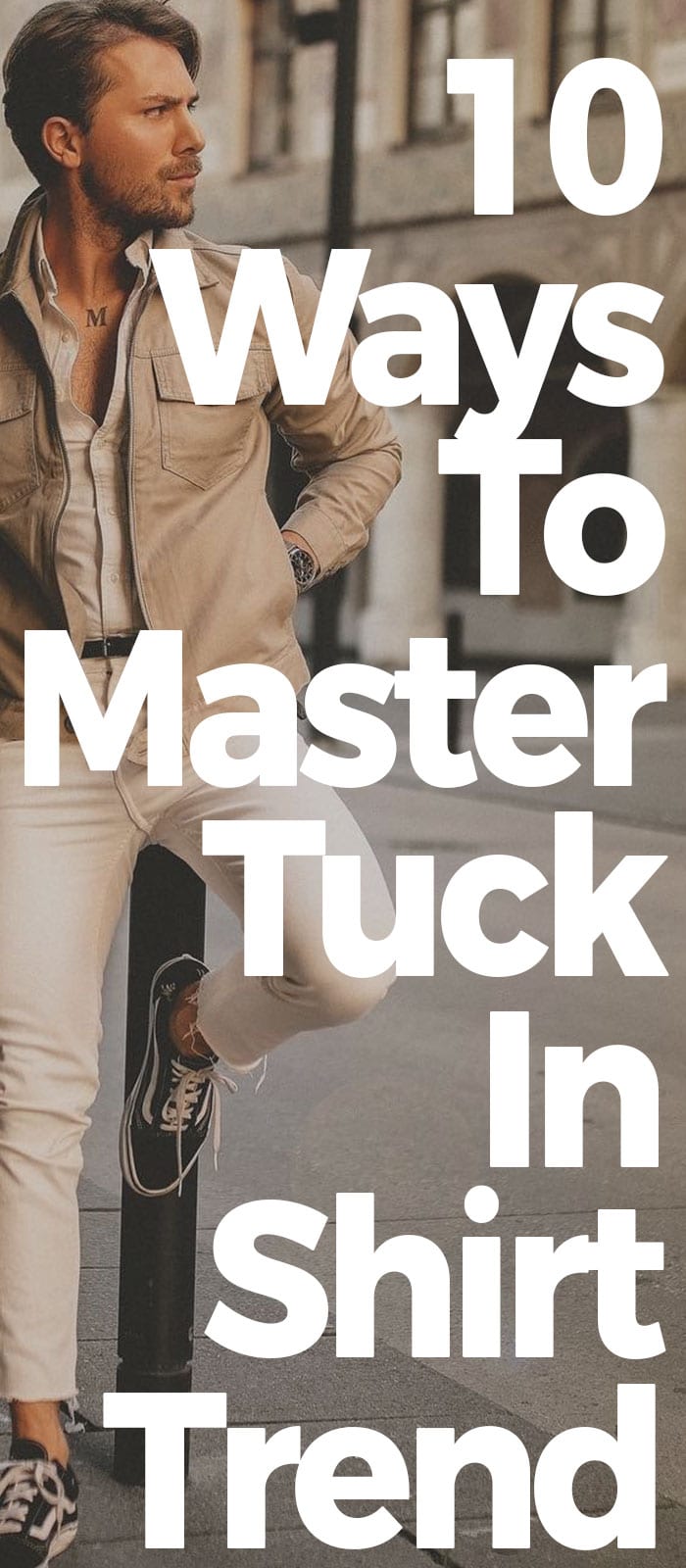 10 Ways To Master Tuck In Shirt Trend