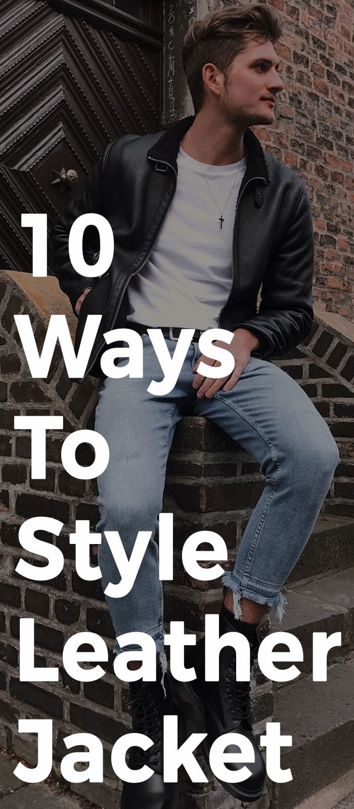10 Ways To Style Leather Jacket.