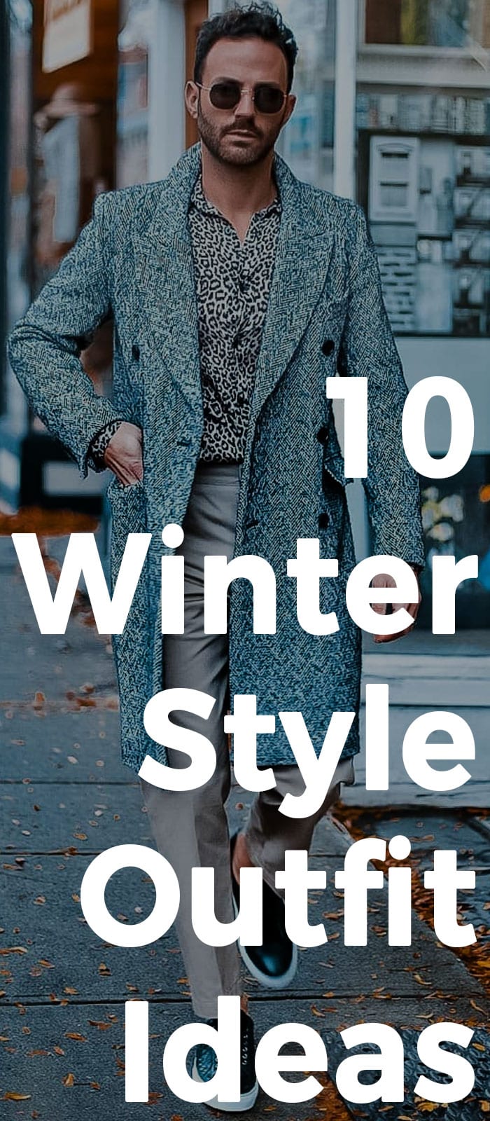 10 Winter Style Outfit Ideas To Copy Right Now