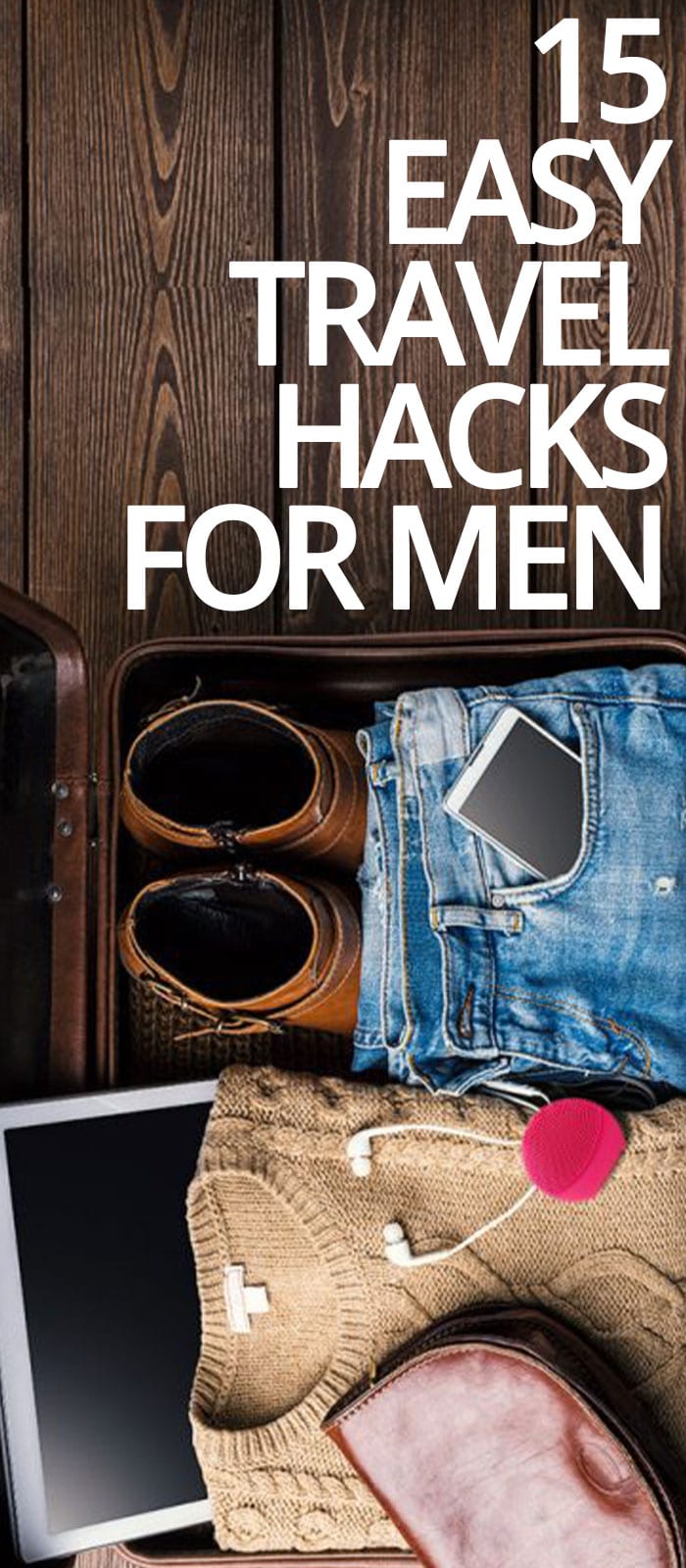 15 Easy Travel Packing Hacks For Men!