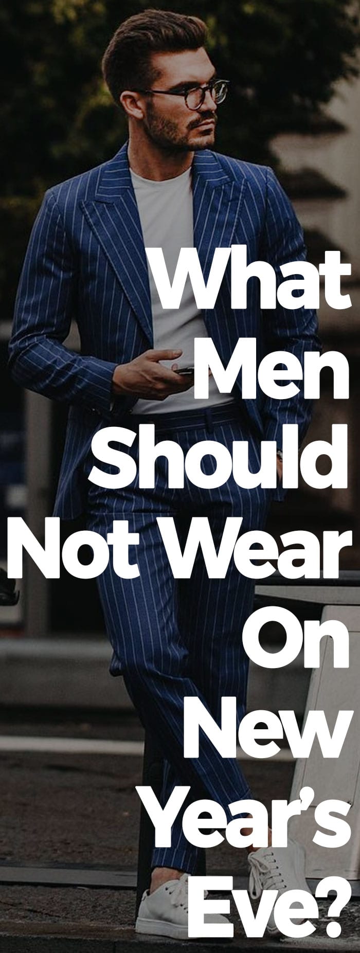 What Men Should Not Wear On New Year's Eve