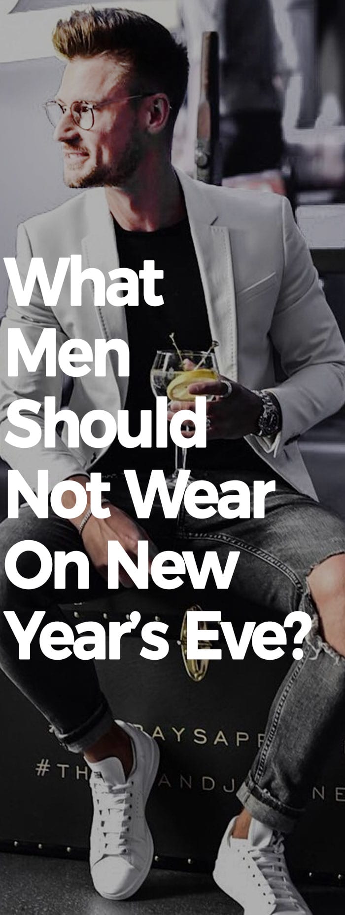 What Men Should Not Wear On New Years Eve.