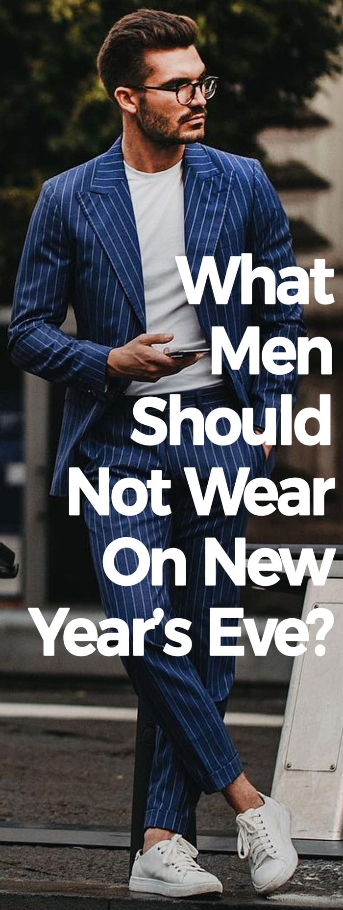 What Men Should Not Wear On New Year's Eve.
