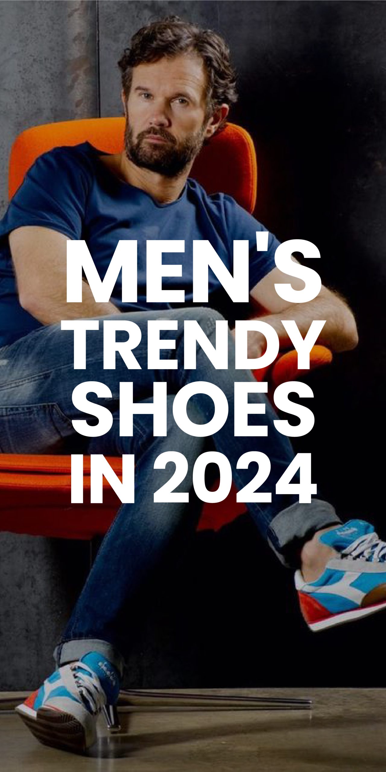MEN’S TRENDY SHOES IN 2024