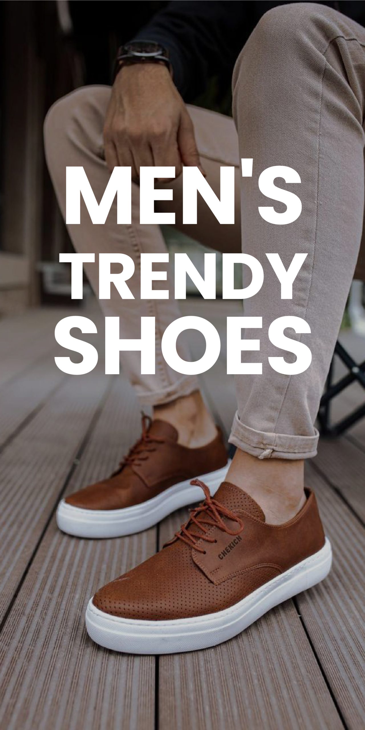 MEN’S TRENDY SHOES