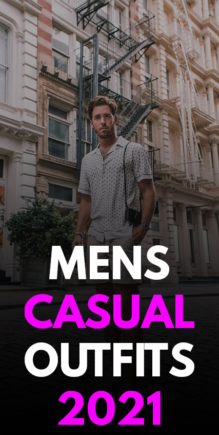 Mens Casual Outfits 2021