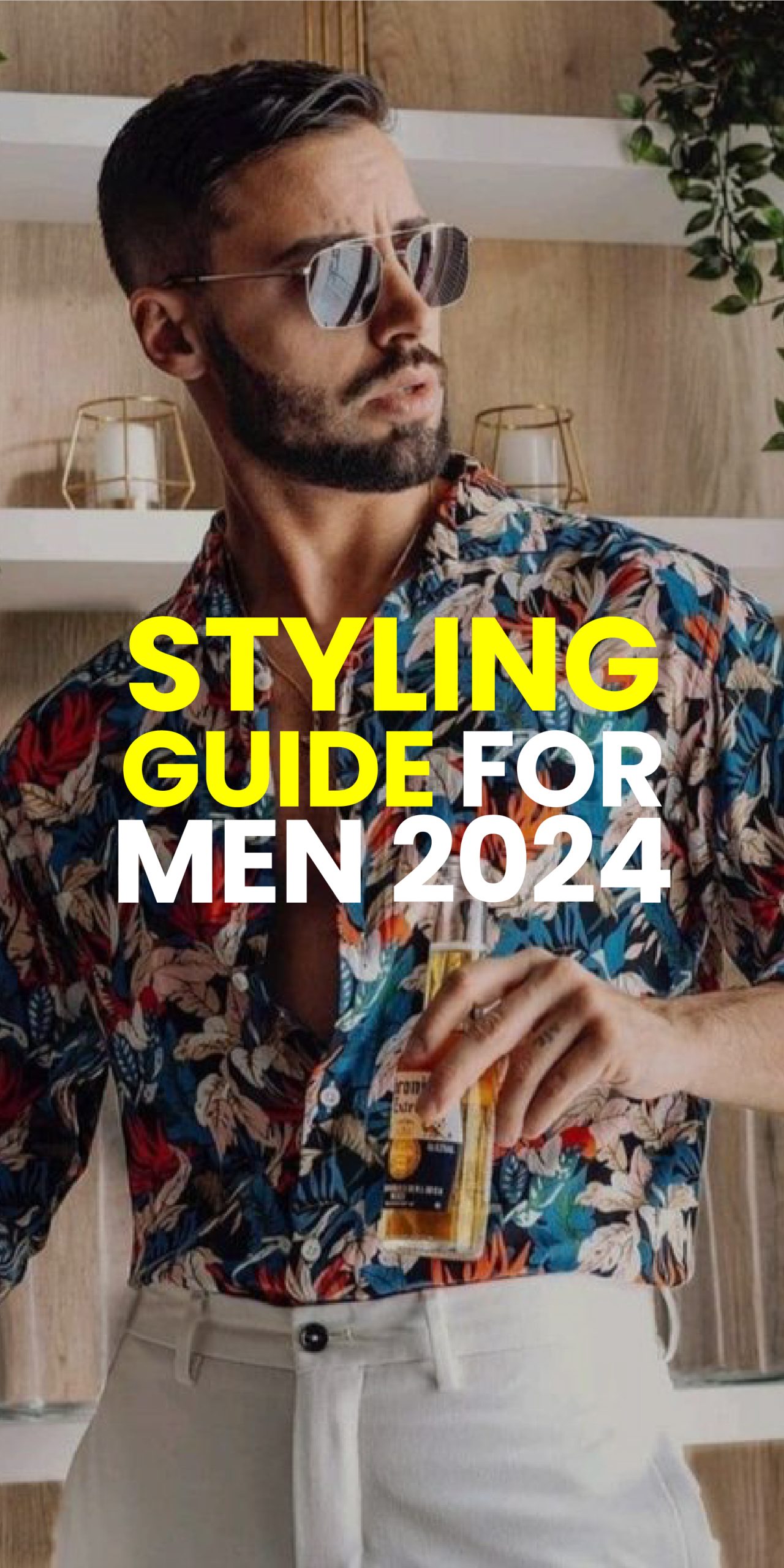 STYLING GUIDE FOR MEN 2024