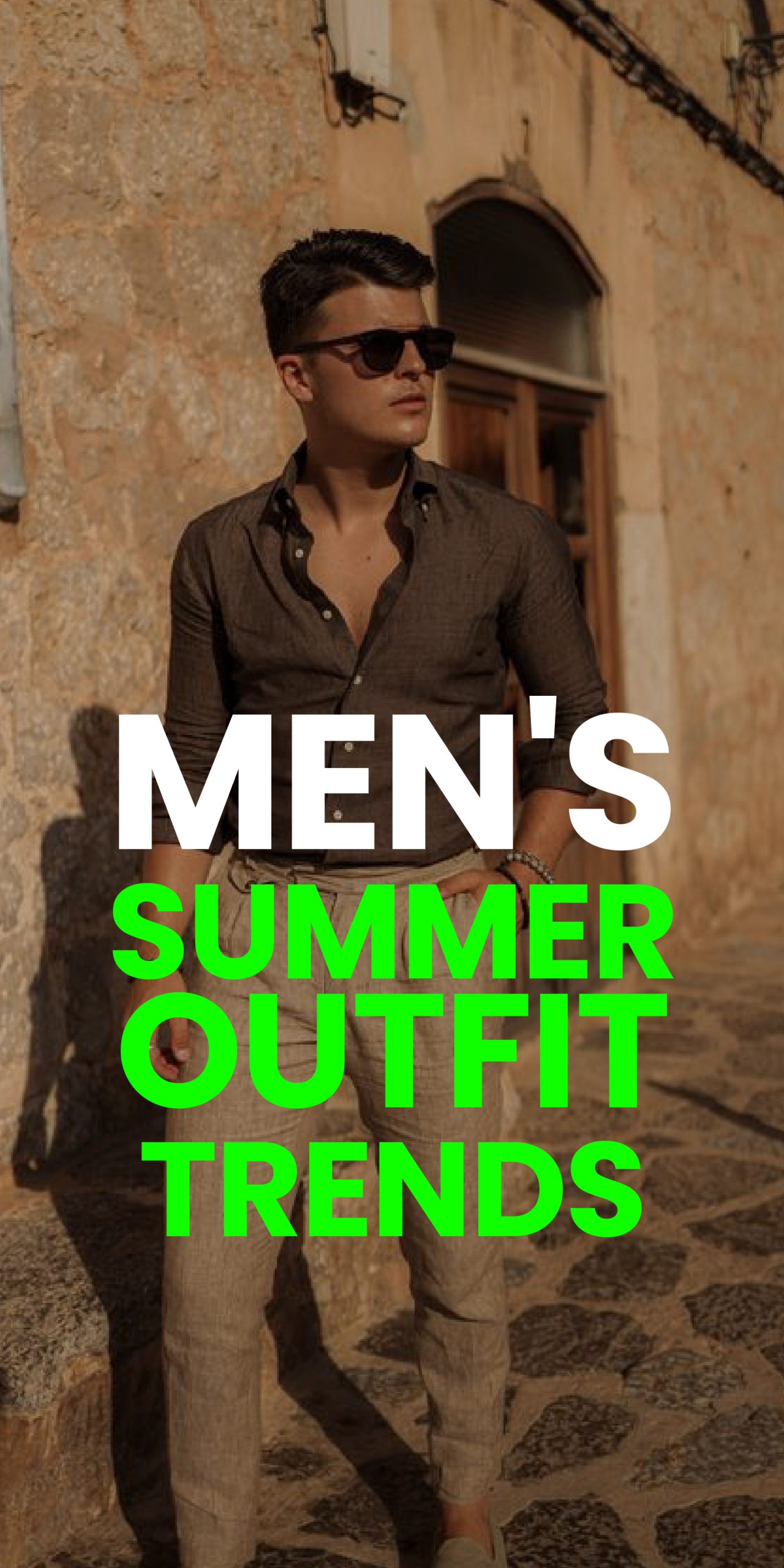 MEN’S SUMMER OUTFIT TRENDS