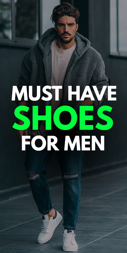 5 Must Have Shoes for Men