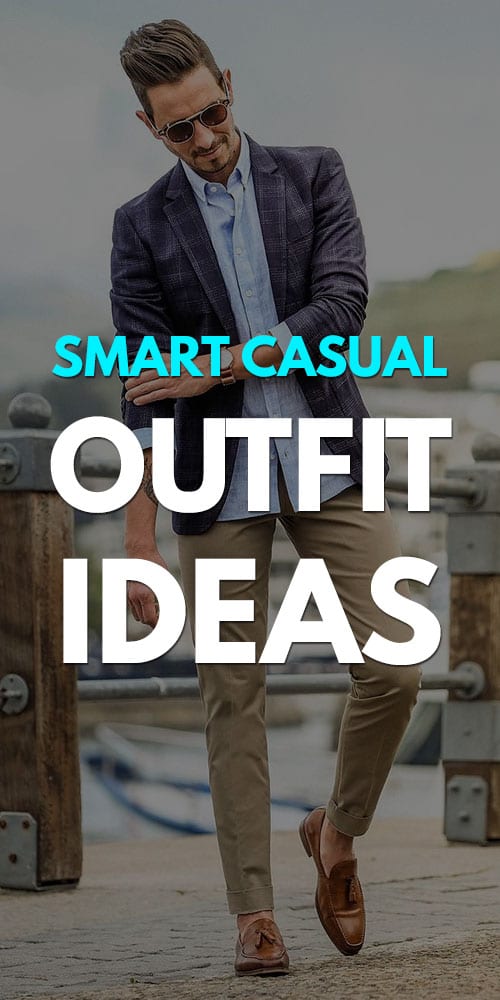 Smart Casual Outfit Ideas for Men