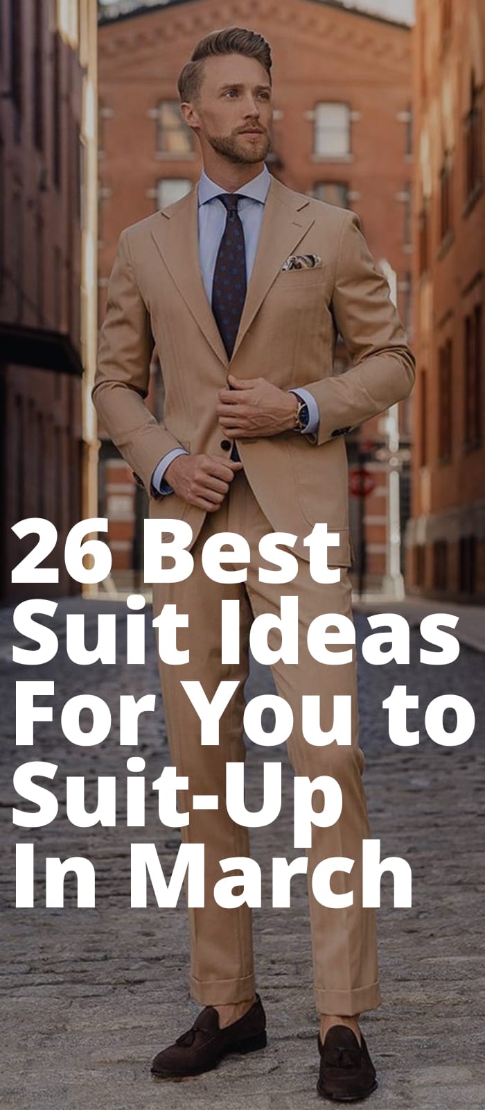 26 Best Suit Ideas for you to Suit Up
