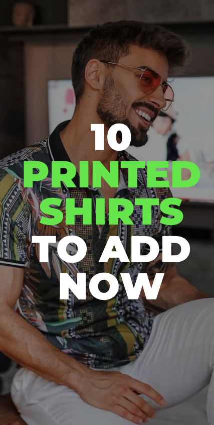 10 Printed Shirt Outfit Ideas