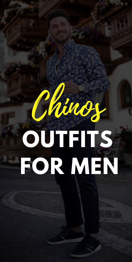 Chinos Outfits for Men