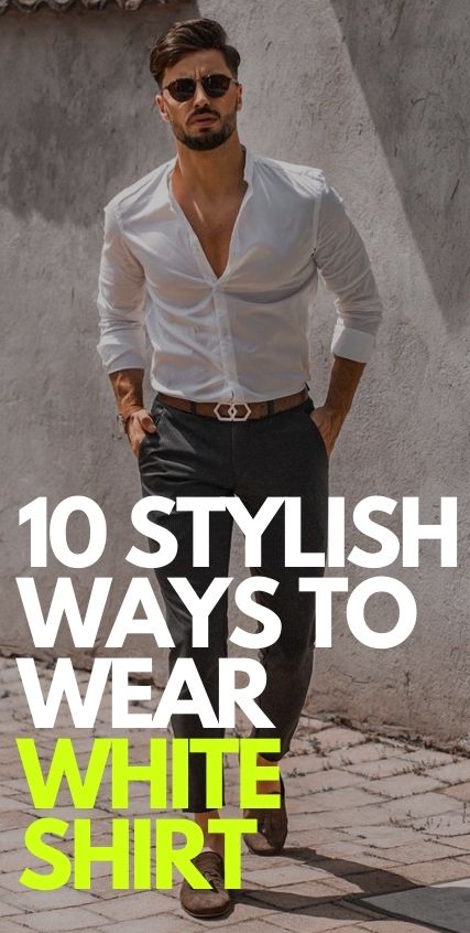 10 Stylish Ways To Wear White Shirt