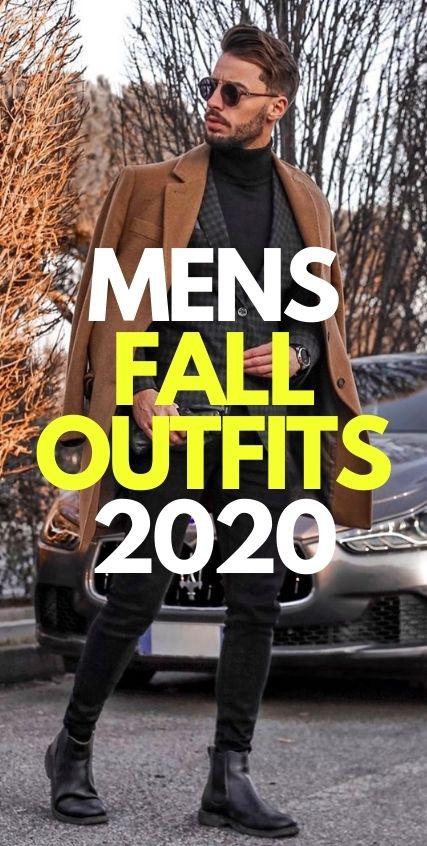 Mens Fall Outfits 2020