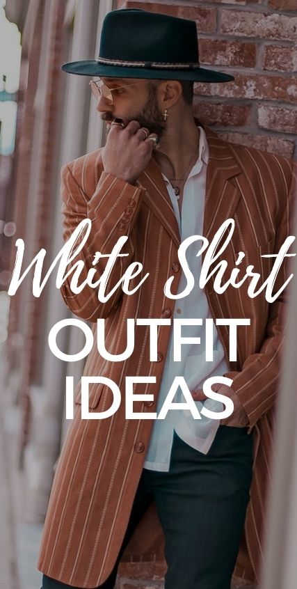 White Shirt Outfit Ideas