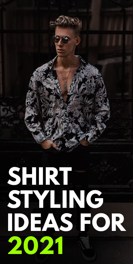 Shirt Styling Ideas for 2021-