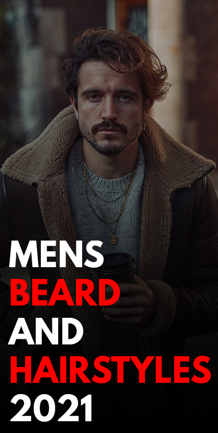 Mens Beard and Hairstyles 2021