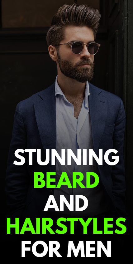 Stunning Beard and Hairstyles for Men