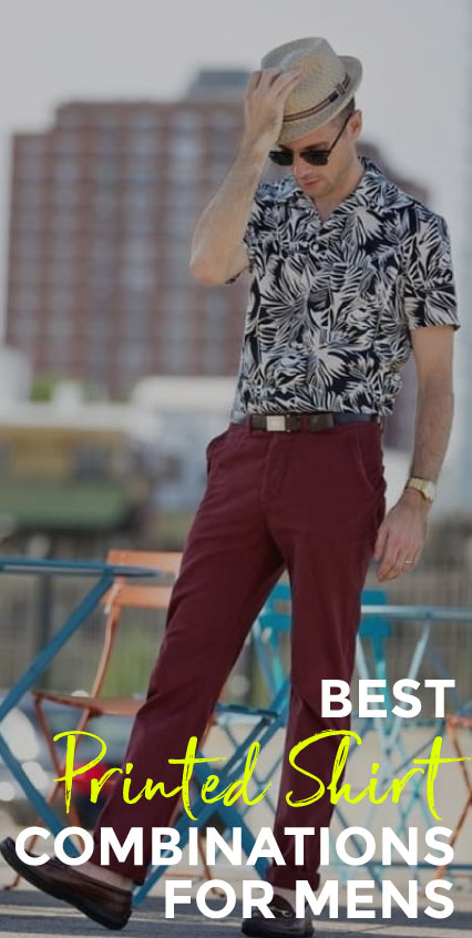 Best Printed Shirt combination ideas for Men