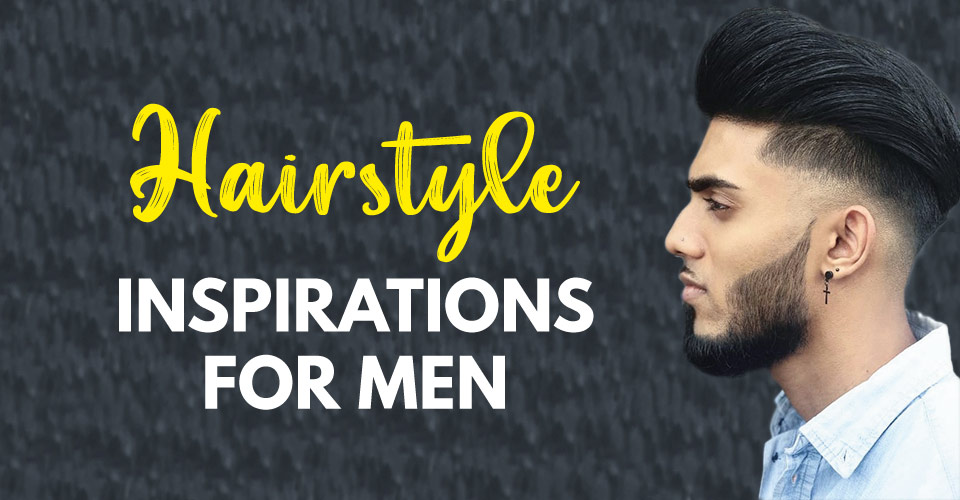 Hairstyle Inspirations for Men