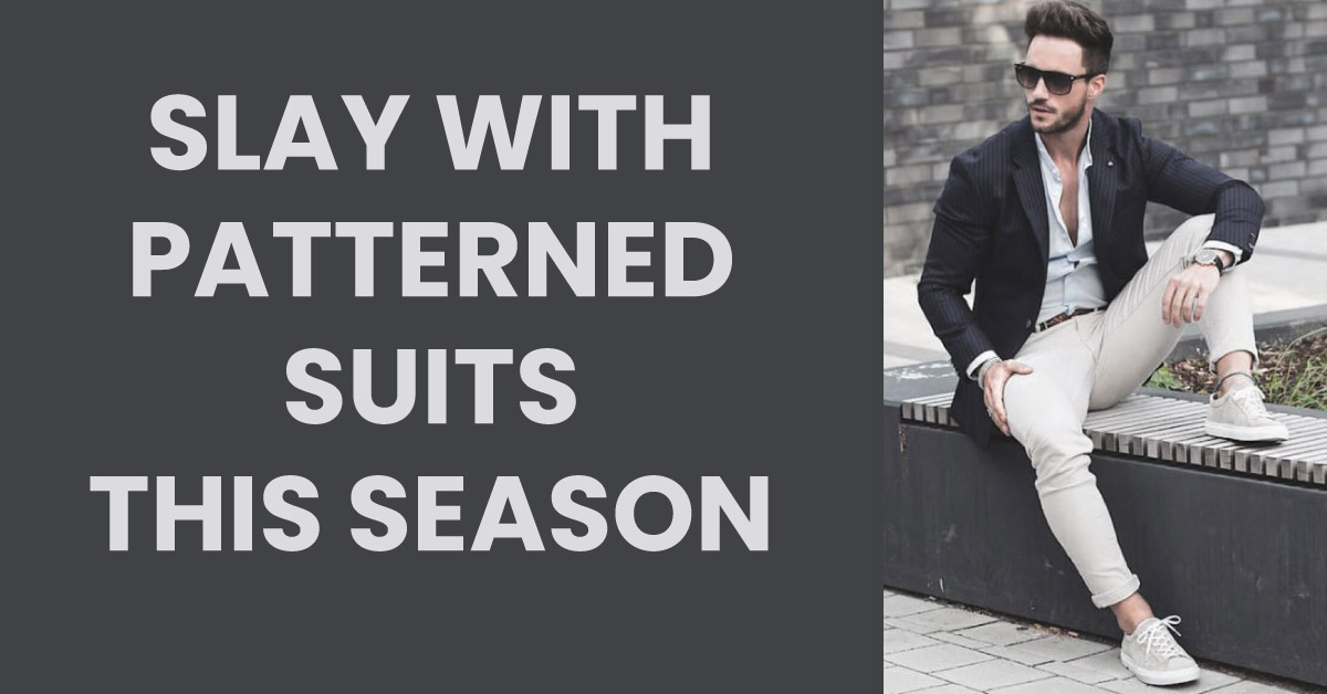 Slay with patterened suit this season