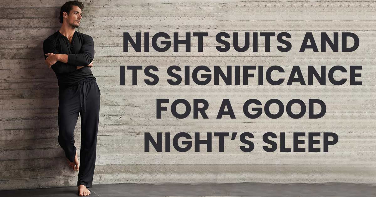 night suits and its significance for a good night's sleep